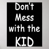 Poster Don't Mess With The Kid (Devant)