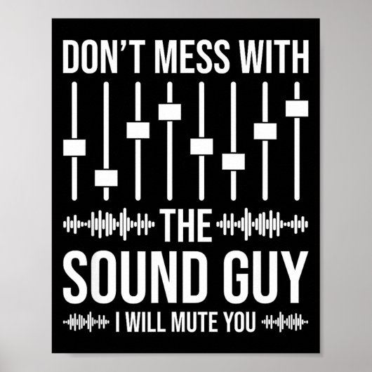 Poster Don't Mess With The Sound Guy, Funny Sound Enginee (Devant)