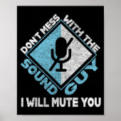 Poster Don't Mess With The Sound Guy Sound Engineer  (Devant)
