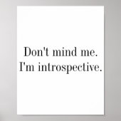 Poster Dont Mind Me Im Introspective  (Devant)