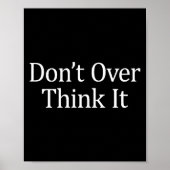 Poster Don't Over Think It -  (Devant)