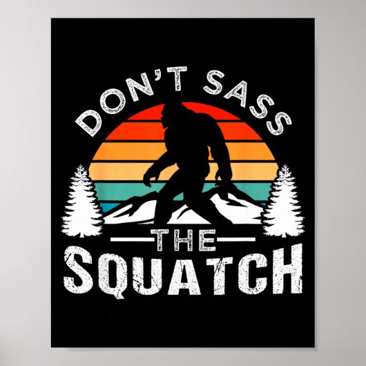 Poster Don't S The Squatch Bigfoot (Devant)