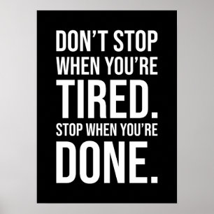 Poster Don't Stop When You're Tired Stop When You're Done