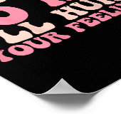 Poster Don't Talk To Me I'll Hurt Your Feelings (back)  (Coin)