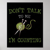 Poster Don't Talk To Me I'm Counting Crochet Knitting Quo (Devant)