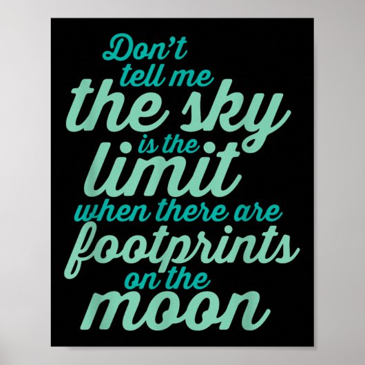 Poster Don't Tell Me The Sky Is The Limit Insrational Quo (Devant)