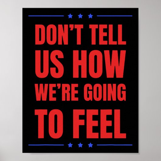 Poster Don't Tell Us How We're Going To Feel (Devant)