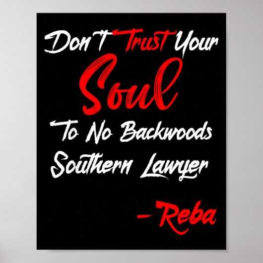 Poster Don't Trust Your Soul To No Backwoods Southern Law (Devant)