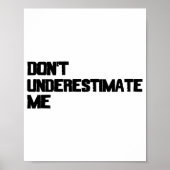 Poster Dont Underestimate Me  (Devant)