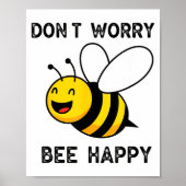 Poster Don't Worry Bee Happy Cute Funny Sitive Quote (Devant)
