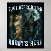 Poster Don't Worry Kitten Daddy's Here Funny Alpha Wolves (Devant)