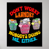 Poster Don't Worry Laundry, Nobody's Doing Me Either Funn (Devant)
