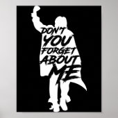 Poster Don't You Forget About Me Long Sleeve  (Devant)