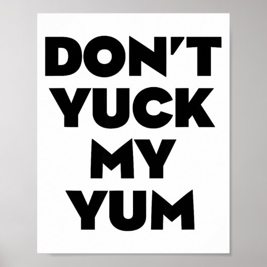 Poster Don't Yuck My Yum (Devant)