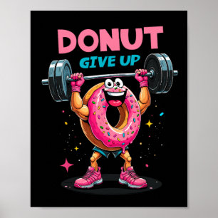 Poster Donut de bodybuilder Ne pas abandonner Humour Gym