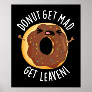 Poster Donut Get Mad Get Leaven Funny Donut Pun Dark BG