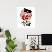 Poster Donut Kill My Vibe Funky Food Pun (Bureau à domicile)