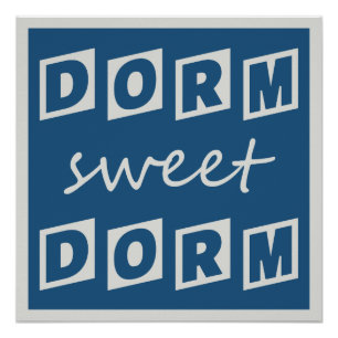 poster "Dorm Sweet Dorm" Perfect Poster