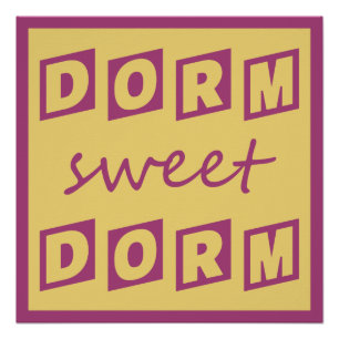 poster "Dorm Sweet Dorm" Perfect Poster