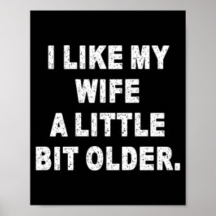 Poster (dos) J'aime ma femme un peu plus âgée drôle épous