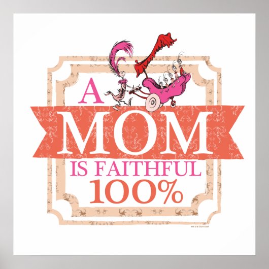 Poster Dr. Seuss | Une maman est fidèle à 100% (Devant)