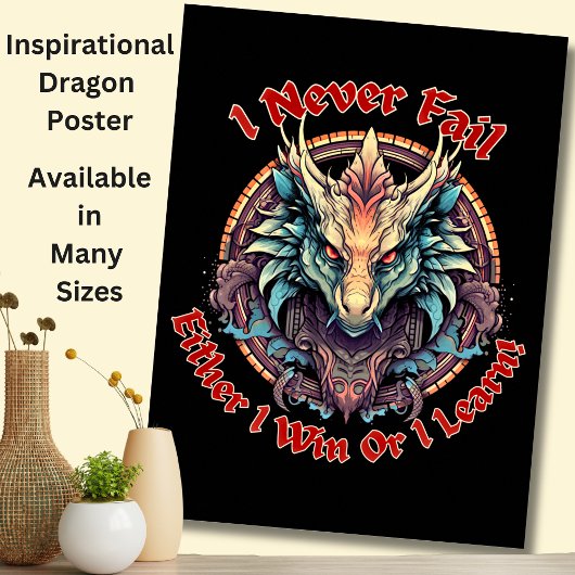 Poster Dragon - Je n'échoue jamais, que je gagne ou que j