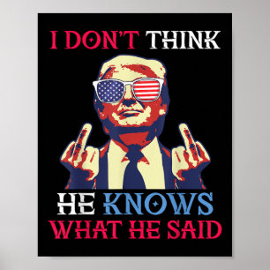 Poster Drapeau Américain Donald Trump Je Ne Pense Pas Qu'