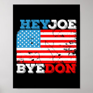Poster Drapeau Byedon 2020 - Bye Don Hey Joe Biden Suppor
