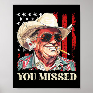 Poster Drapeau Cowboy Trump Occidental Vous avez raté Tru
