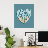 Poster Dream Big : Coeur bleu du succès (Bureau à domicile)