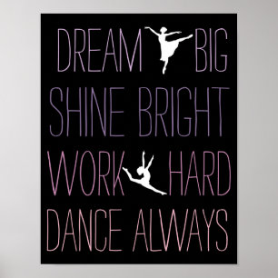 Poster Dream Big Dance Toujours