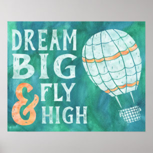Poster Dream Big Fly High Hot Air Balloon Blue Green