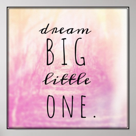 Poster Dream Big Little One (Devant)