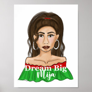 Poster Dream Big Mija Citation Latina Portrait