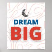 Poster Dream Big Motivational Inspiration Wall Art (Devant)
