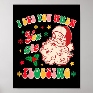 Poster Drentiste de Noël Xmas drôle Je vous vois quand vo