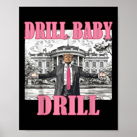 Poster Drill Baby Drill American 2025 Trump Président Us (Devant)