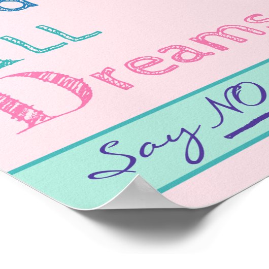 Poster Drogues mettre fin à tous les rêves rose dire non  (Coin)