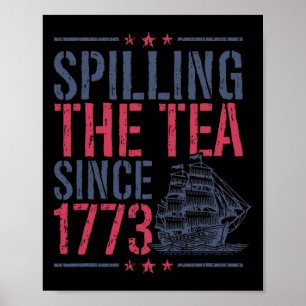 Poster Drôle 4 juillet Déverser Le Thé Depuis 1773 Amer