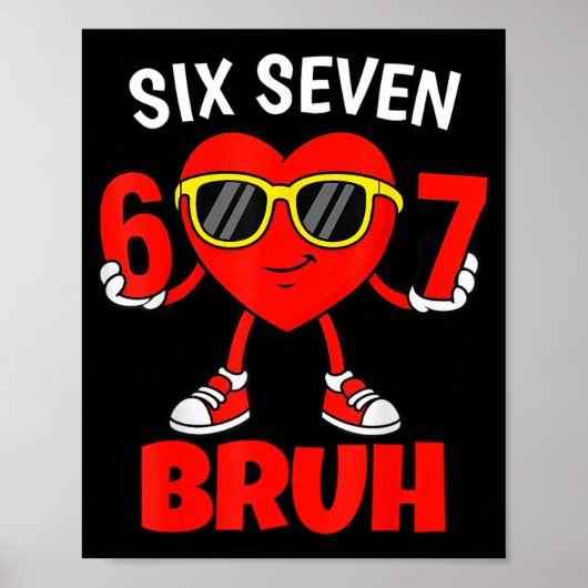 Poster Drôle 6 7 Mème 67 Six Sept Bruh Saint-Valentin Cœu (Devant)