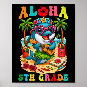 Poster Drôle Aloha 5e année dauphin premier jour d'école