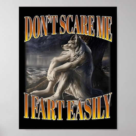 Poster Drôle Alpha Wolf mème Ne m'E pas Je pète facilemen (Devant)