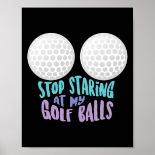 Poster Drôle Arrête de me fixer Golf Cadeau de golf migno