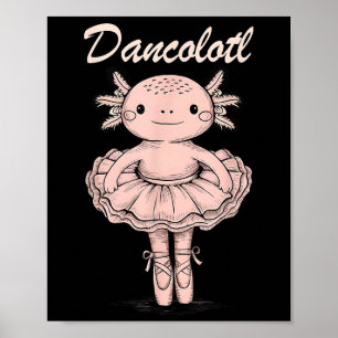 Poster Drôle Axolotl Danse Maman Maman Pour Filles Ballet