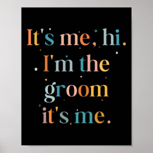 Poster Drôle Bachelor Party C'Est Moi Bonjour Im La Groom