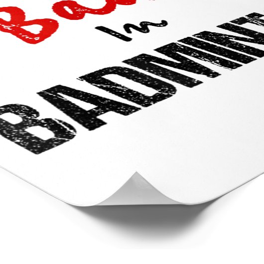 Poster Drôle Badminton Racket Sport Je Mets Mal À Badmint (Coin)