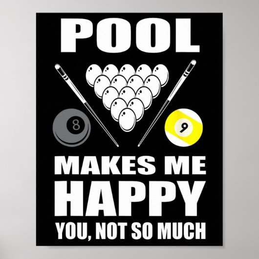 Poster Drôle Billard Pool Me Rend Heureux Que Tu Ne Sois (Devant)