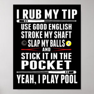 Poster Drôle Billiard Cue Ball I Rub My Tip