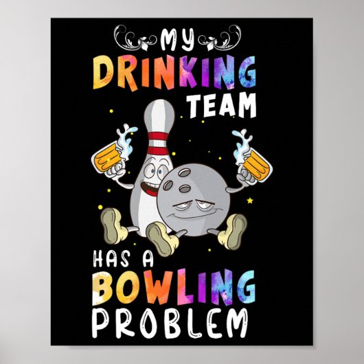 Poster Drôle Bowling Dit Que Mon Équipe De Boissons A Un  (Devant)