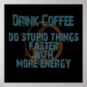 Poster Drôle Buvez Plus D'Affiche De Café (Devant)